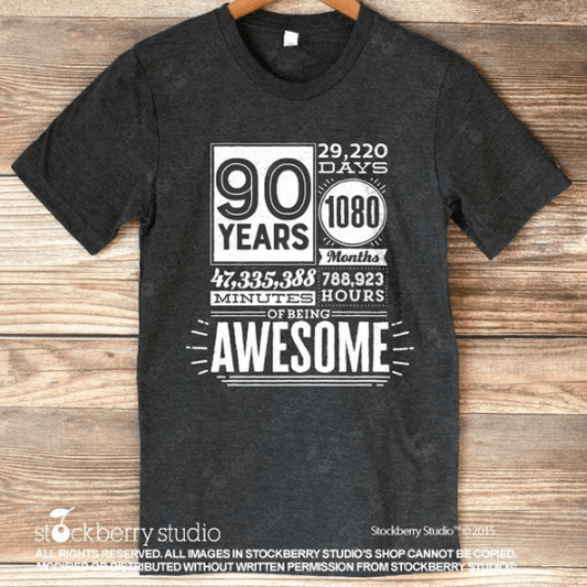 90 Years of Being Awesome Birthday Shirt (any age) - Stockberry Studio